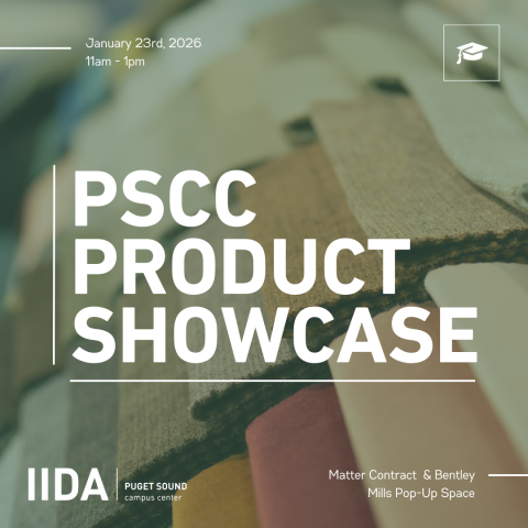 January 23, 2026, 11 AM - 1 PM, PSCC Product Showcase, IIDA Puget Sound Campus Center, Matter Contract & Bentley, Mills Pop-Up Space
